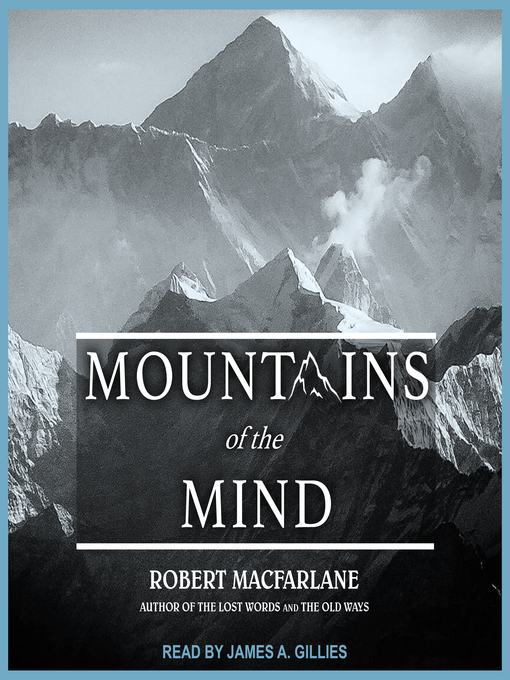 Title details for Mountains of the Mind by Robert Macfarlane - Wait list